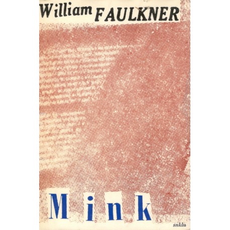 Faulkner, W.: Mink 