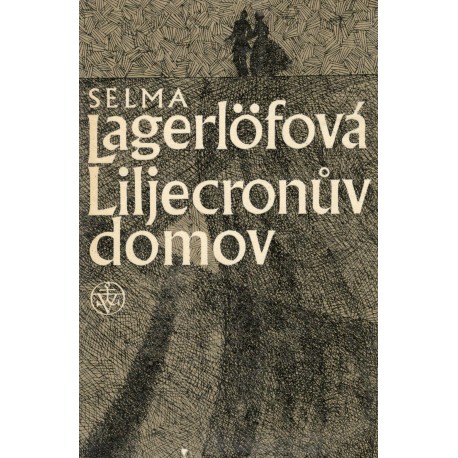 Lagerlöfová, S.: Liljecronův domov
