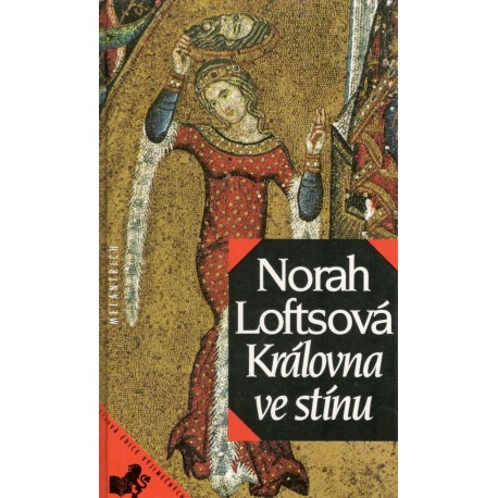 Loftsová, N.: Královna ve stínu
