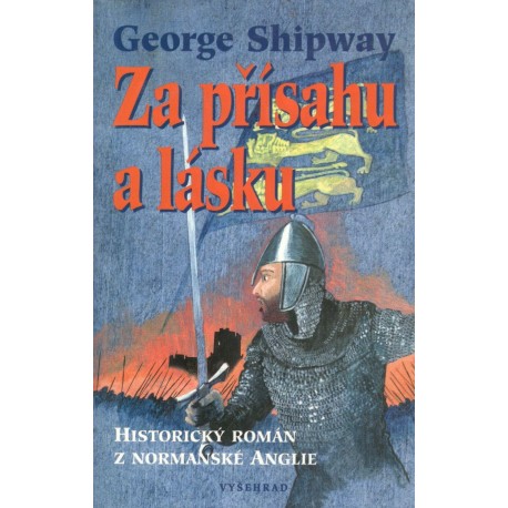 Shipway, G.: Za přísahu a lásku 