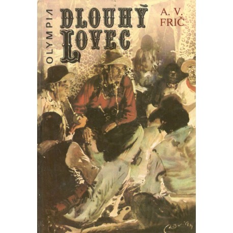 Frič, A. V.: Dlouhý lovec