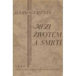 Albanov - Valenta Mezi životem a smrtí 