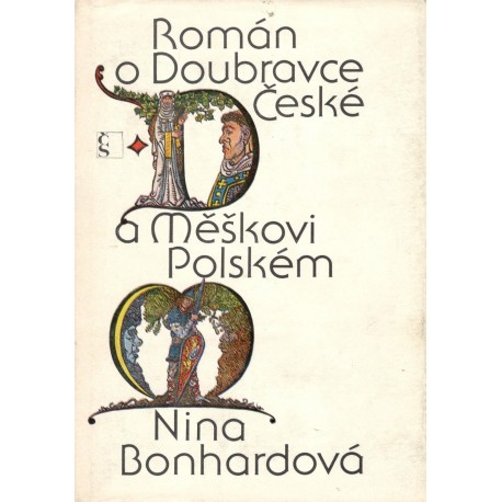 Bonhardová, N.: Román o Doubravce České a Meškovi Polském 