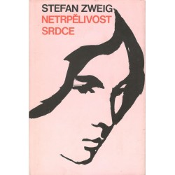 Zweig, S.: Netrpělivot srdce 