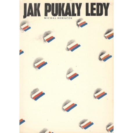 Horáček, M.: Jak pukaly ledy 