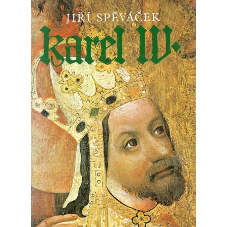 Spěváček, J.: Karel IV. 