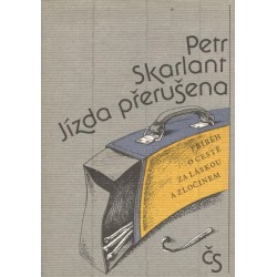 Skarlant, P.: Jizda přerušena 