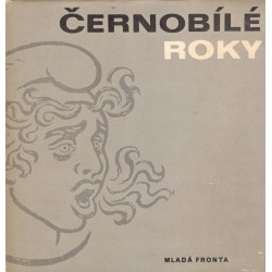 Brabec, J.: Černobílé roky 