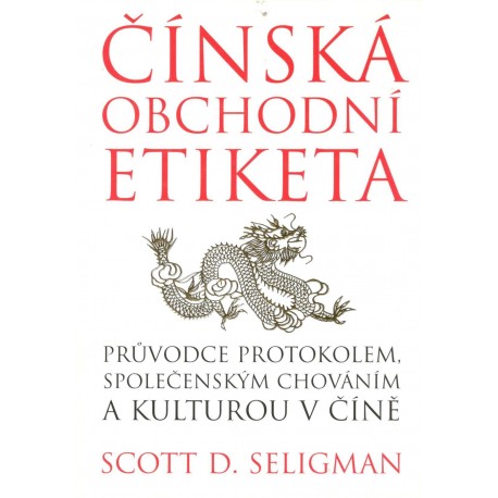 Seligman, S. D.: Čínská obchodní etiketa
