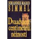 Simmel, J. M.: Dvaadvacet centimetrů něžnosti 