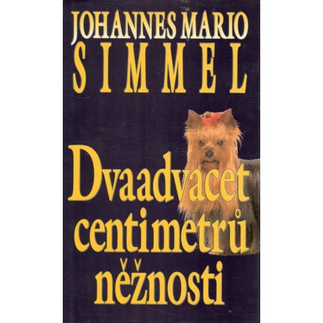 Simmel, J. M.: Dvaadvacet centimetrů něžnosti 