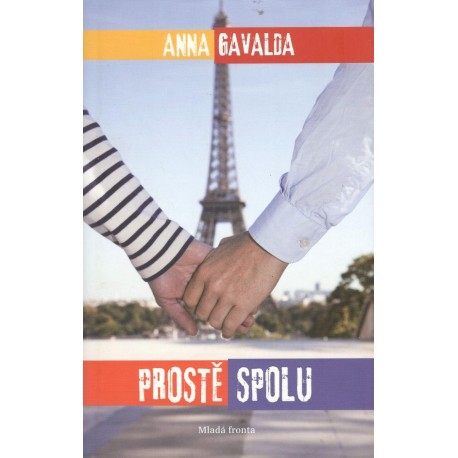 Gavalda, A.: Prostě spolu 
