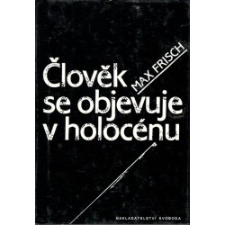 Frisch, M.: Člověk se objevuje v holocénu 