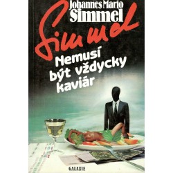 Simmel, J. M.: Nemusí být vždycky kaviár