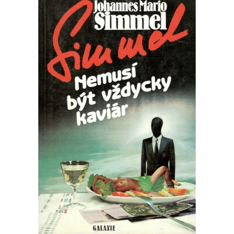 Simmel, J. M.: Nemusí být vždycky kaviár