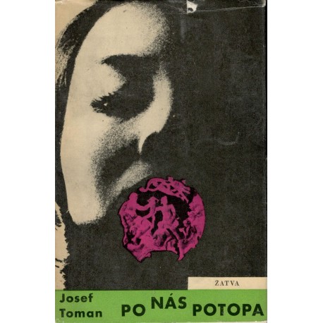 Toman, J.: Po nás potopa