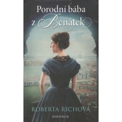 Richová, R.: Porodní bába z Benátek 