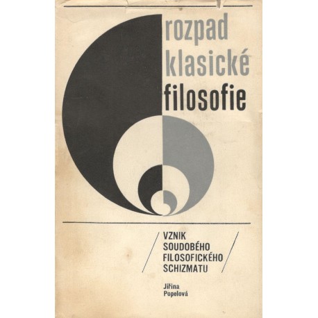 Popelová, J.: Rozpad klasické filosofie 