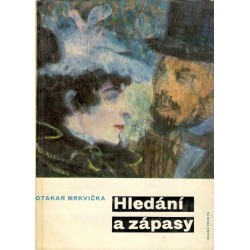 Mrkvička, O.: Hledání a zápasy - Cesty moderního umění 