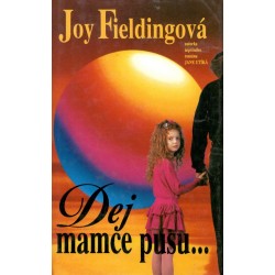 Fieldingová, J.: Dej mamce pusu...