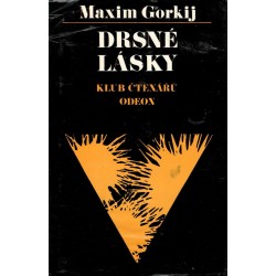 Gorkij, M.: Drsné lásky