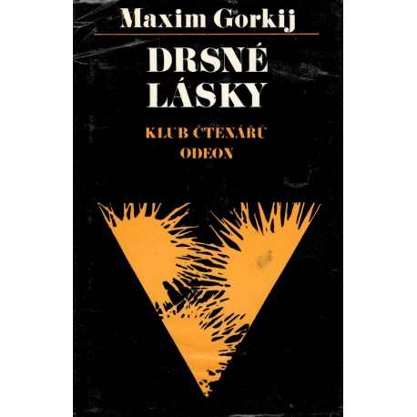 Gorkij, M.: Drsné lásky