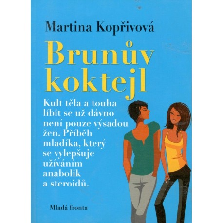 Kopřiva, M.: Brunův koktejl