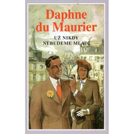 Maurier, D.: Už nikdy nebudeme mladí 