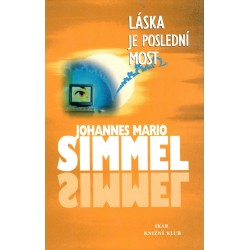 Simmel, J. M.: Láska je poslední most