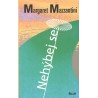 Mazzantini, M.: Nehýbej se 