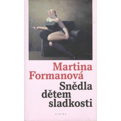 Formanová, M.: Snědla dětem sladkosti