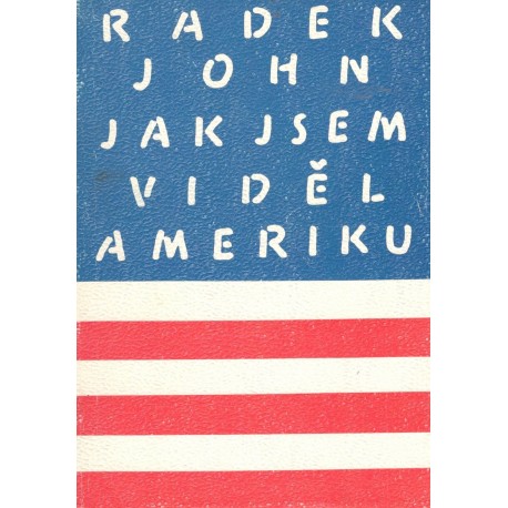 John, R.: Jak jsem viděl Ameriku 
