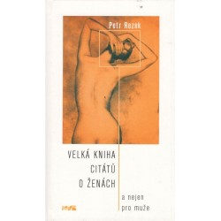 Rezek, P.: Velká kniha citátů o ženách a nejen pro muže