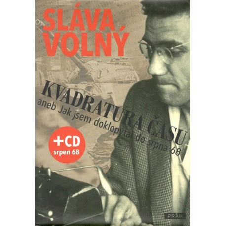 Volný, S.: Kvadratura času aneb Jak jsem doklopýtal do srpna 68