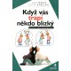 Šmolka, P., Mach, J.: Když vás trápí někdo blízý 