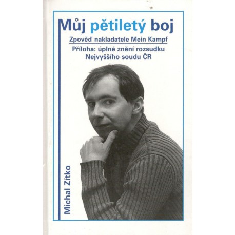 Zítko, M.: Můj pětiletý boj 