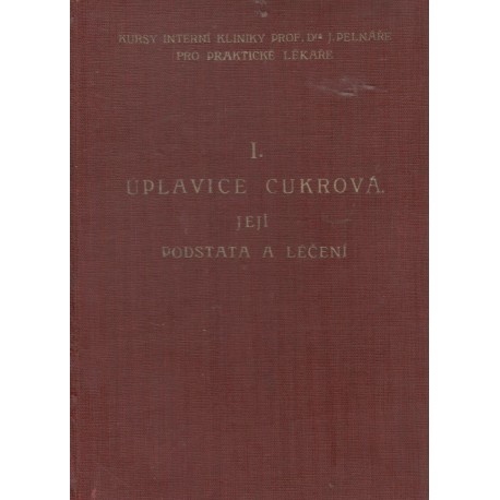 Kol.: Úplavice cukrová její podstata a léčení