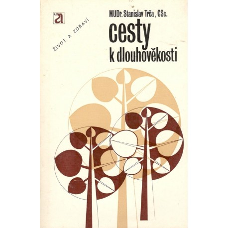 Trča, S.: Cesty k dlouhověkosti 
