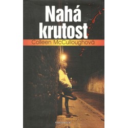McCulloughová, C.: Nahá krutost 