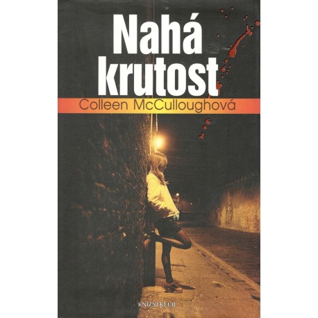 McCulloughová, C.: Nahá krutost 
