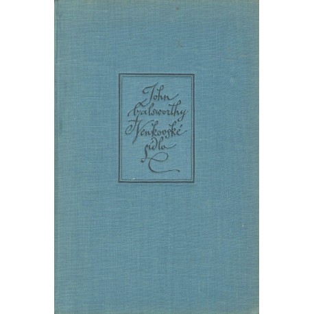 Galsworthy, J.: Venkovské sídlo
