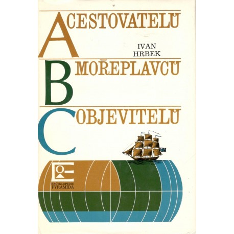 Hrbek. I.: ABC cestovatelů. mořeplavců, objevitelů