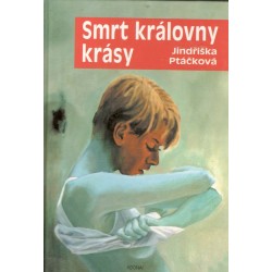 Ptáčková, J.: Smrt královny krásy 