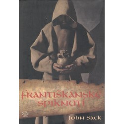 Sack, J.: Františkánské spiknutí 