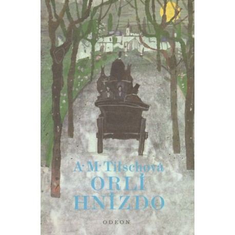 Tilschová, A. M.: Orlí hnízdo