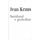 Kraus, I.: Snídaně v poledne
