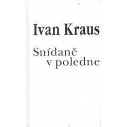 Kraus, I.: Snídaně v poledne