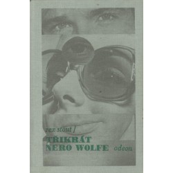 Stout, R.: Třikrát Nero Wolfe