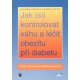 Jirkovská, A., Havlová, V.: Jak (si) kontrolovat váhu a léčit obezitu přo diabetu 