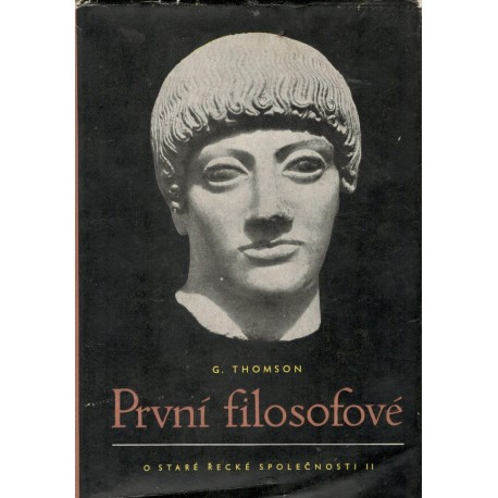 Thomson, G.: První filosofové - Od staré řecké společnosti II. 